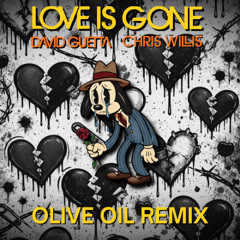 David Guetta & Chris Willis - Love is Gone (Olive Oil Remix)