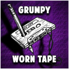 GRUMPY - WORN TAPE (FREE DOWNLOAD)