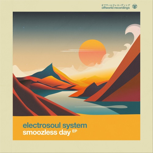 01. Electrosoul System - Smoozless Day (Offworld109)