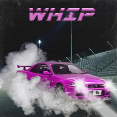 WHIP [prod. KSUNAMI & ACE]