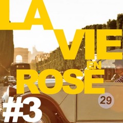 La vie en Rose #3