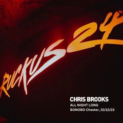 CHRIS BROOKS - ALL NIGHT LONG @ RUCKUS 24, Chester 22/12/23