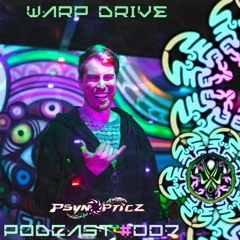 WARP DRIVE (AUZ) | PsynOpticz Podcast #23-007