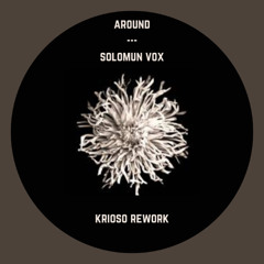 Around - Solomun VOX [Krioso Rework] FD