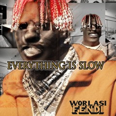 Everything Is Slow (feat. Lil  Yachty)
