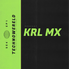 KRL MX | Techno Wereld Podcast SE4EP1