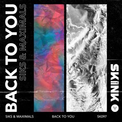 Siks & Maximals - Back To You