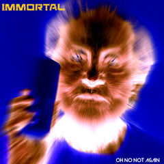 Immortal