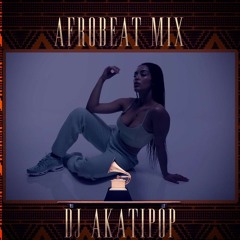 AFROBEAT MIX LIVE (2020) - DJ AKATIPOP