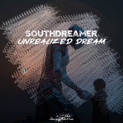 SouthDreamer - Unrealized Dream (Radio Edit)