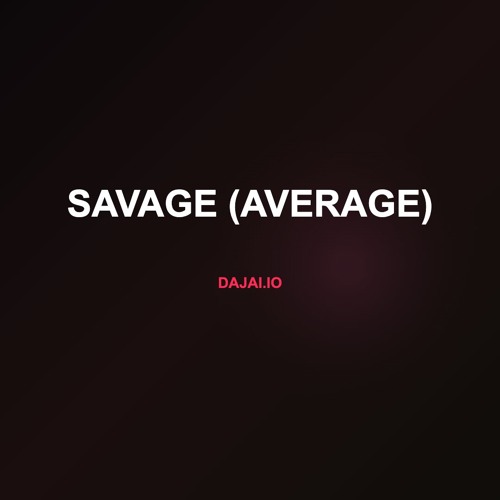 Savage (Average)
