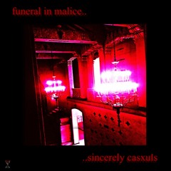 Funeral In Malice (prod.. casxuls)