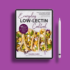 Everyday Low-Lectin Cookbook: More than 100 Recipes for Fast and Easy Comfort Food for Weight L