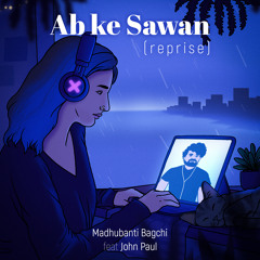 Ab Ke Sawan (Reprise) [feat. John Paul]