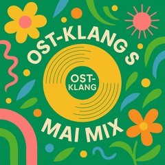 Ost-Klang´s Mai Mix