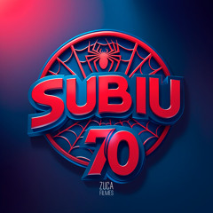 Subiu 70