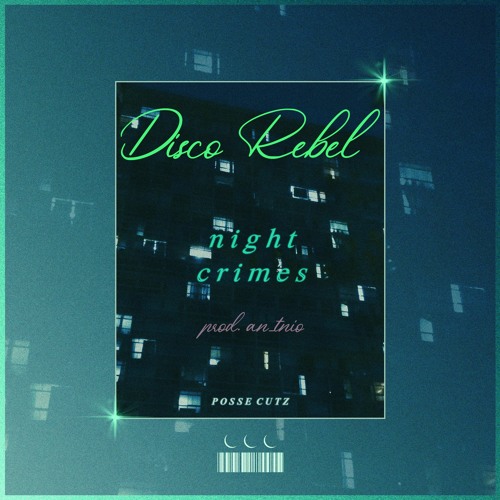 Disco Rebel - Night Crimes (prod. an_tnio)