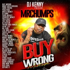 Mr Chumps BUY WRONG mixtape 2024 REAL