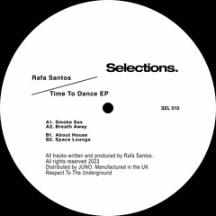 Rafa Santos - Time To Dance EP (Selections Label 010)