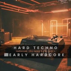 HARD TECHNO vs EARLY HARDCORE - HARDCORE TIME RADIO MIX