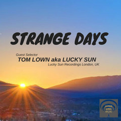 Lucky Sun - Guest Mix for Strange Days