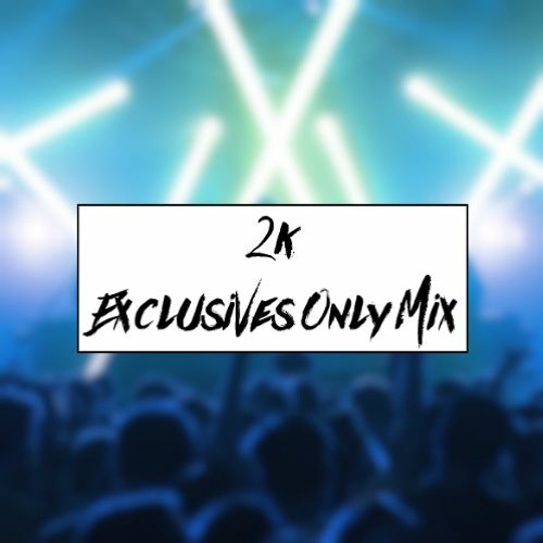2K Exclusives Only Mix