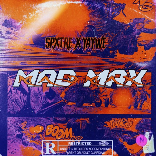 SPXTRE X YAYWE - MAD MAX