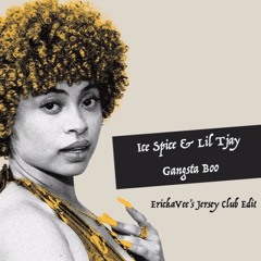 Ice Spice & Lil Tjay- Gangsta Boo [ErickaVee's Jersey Club Edit]