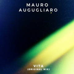 FREE DOWNLOAD: Mauro Augugliaro - Vita (Original Mix)