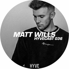 HYVECAST 036: Matt Wills (UK)