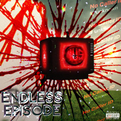 ENDLESS EPISODE