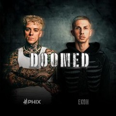 Phix . Ekoh - DOOMED