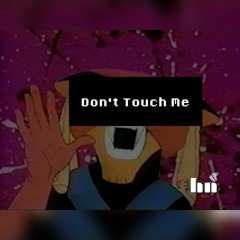 BRAK - DON'T TOUCH ME RMX