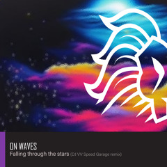 Falling Through the Stars (DJ VV Speed Garage Remix)