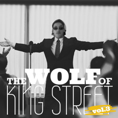 THE WOLF OF KING STREET vol.3