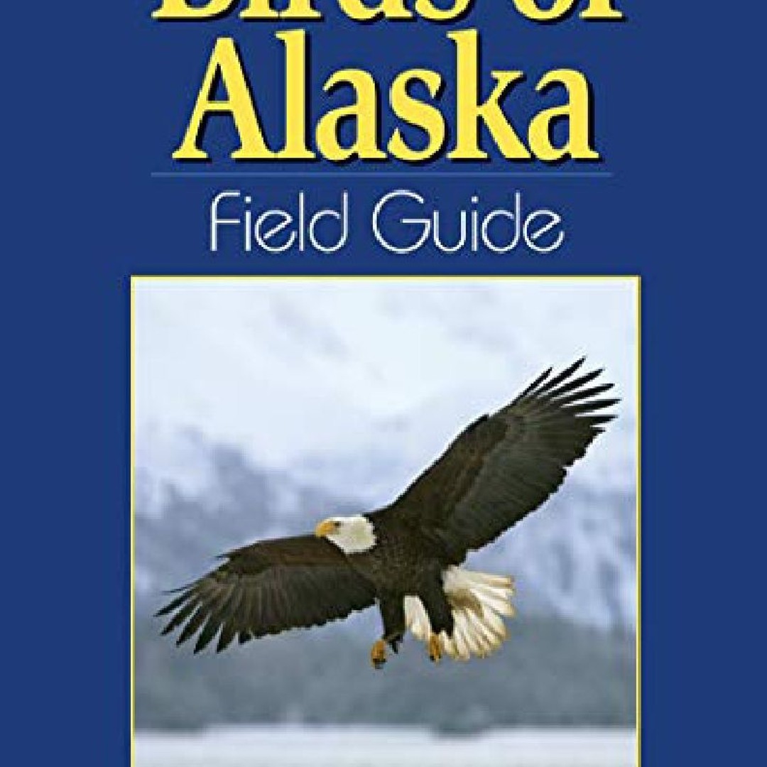 Stream episode [Read] EBOOK⚡ Birds of Alaska Field Guide (Bird ...
