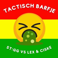 ST:GG VS. Dj LeX & Ciske - Een Tactisch Barfje (FREE DOWNLOAD)(Hardstyle Carnaval 2024)