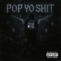 POP YO SHIT (Prod. DJXL)