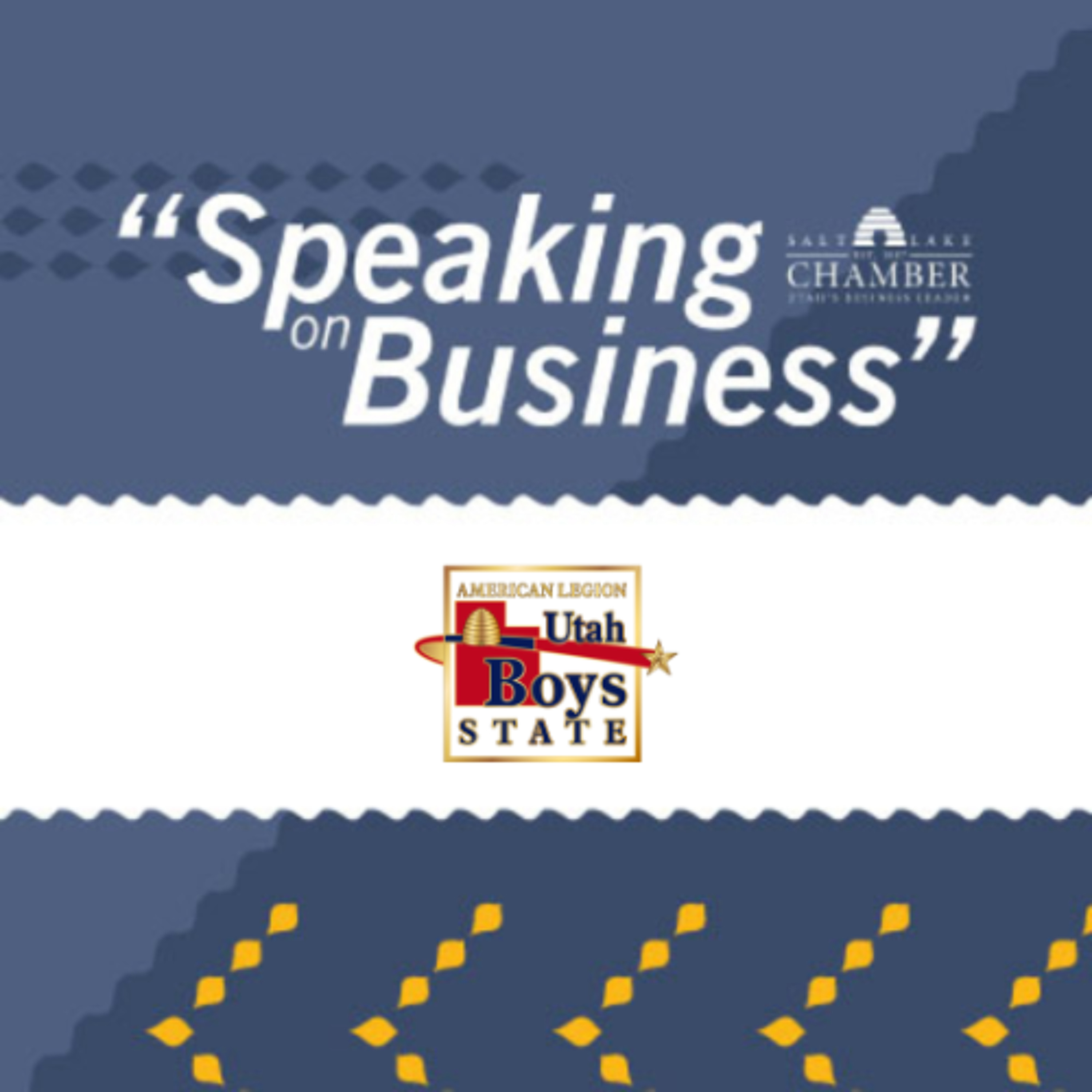 Speaking on Business: The American Legion, Utah Boys State episode artwork