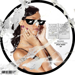 RIHANNA - BREAKING DISHES [SPECIAL REQUEST EDIT]