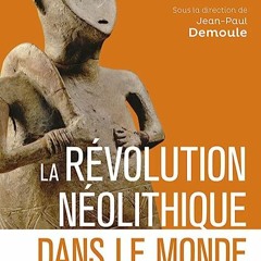 ⬇️ DESCARGAR EBOOK La révolution néolithique dans le monde Completo Online