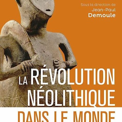 ⬇️ LEER EBOOK La révolution néolithique dans le monde Completo Online