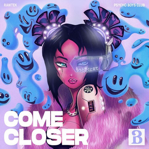 Rawtek & Psycho Boys Club - Come Closer