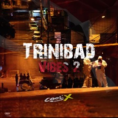 Dj CooL'X - Trinibad Vibes Vol 2
