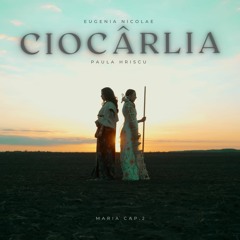 Ciocârlia (Maria Cap. 2) [feat. Paula Hriscu]