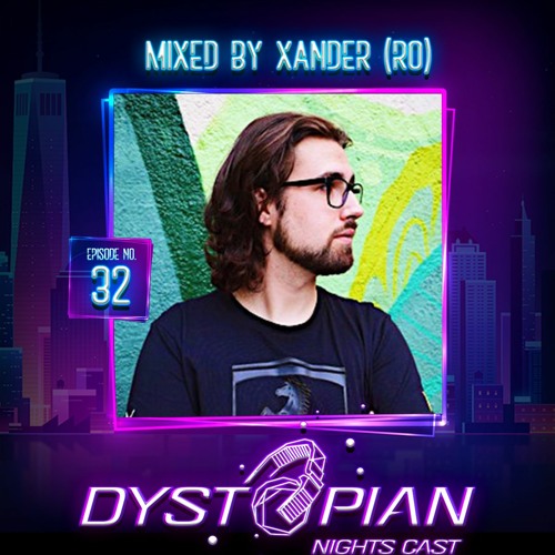 Dystopian Nights Cast 32 Mixed By Xander (December 6, 2021)
