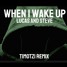 When i wake up (Timotzi Remix)