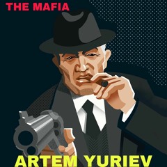 ARTEM YURIEV - THE MAFIA.mp3