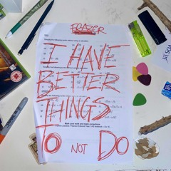 I Have Better Things to Not Do