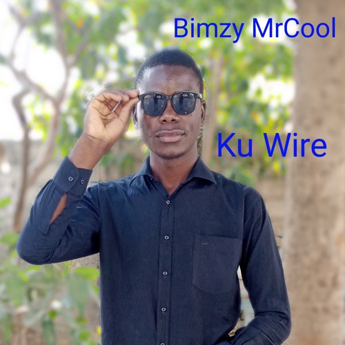 Stream Ku Wire by Bimzy MrCool Listen online for free on SoundCloud